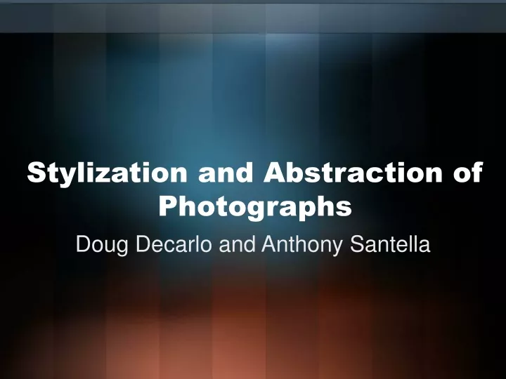 stylization and abstraction of photographs