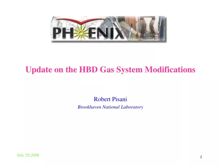 update on the hbd gas system modifications