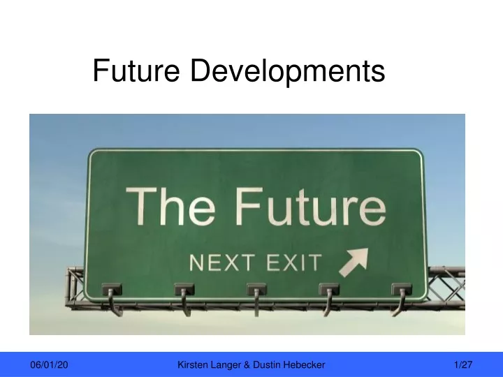 future developments
