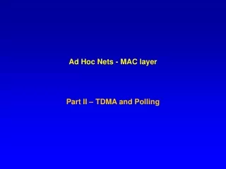 Ad Hoc Nets - MAC layer