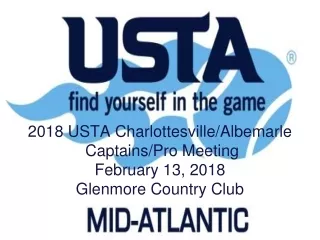 2018 USTA Charlottesville/Albemarle  Captains/Pro Meeting February 13, 2018 Glenmore Country Club