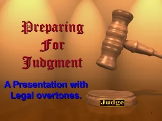 Preparing For  Judgment