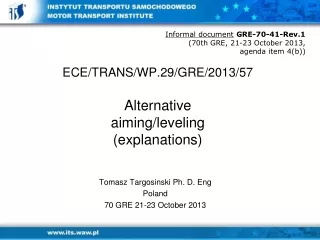 ECE/TRANS/WP.29/GRE/2013/57 Alternative  aiming/leveling (explanations)
