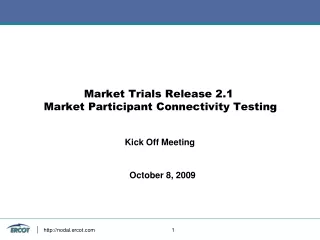 Market Trials Release 2.1  Market Participant Connectivity Testing