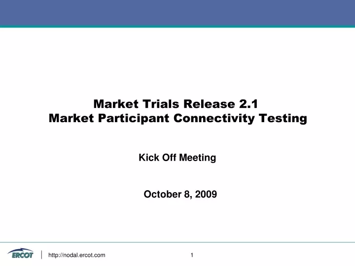 market trials release 2 1 market participant connectivity testing
