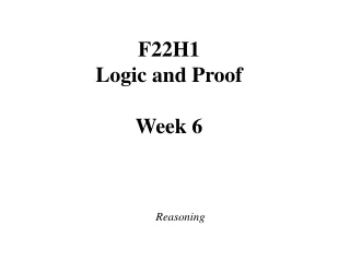 F22H1  Logic and Proof  Week 6