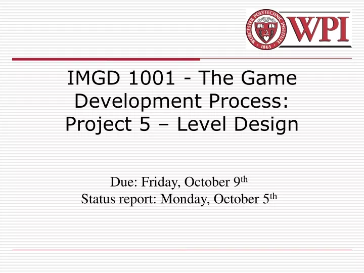 imgd 1001 the game development process project 5 level design