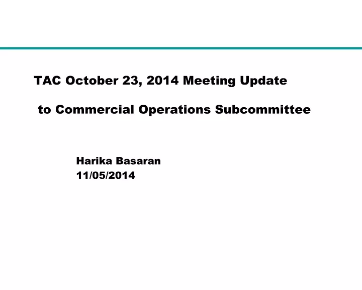 tac october 23 2014 meeting update to commercial operations subcommittee