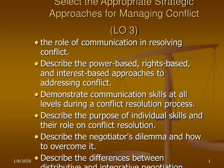 select the appropriate strategic approaches for managing conflict lo 3