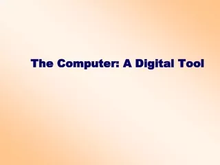 The Computer: A Digital Tool