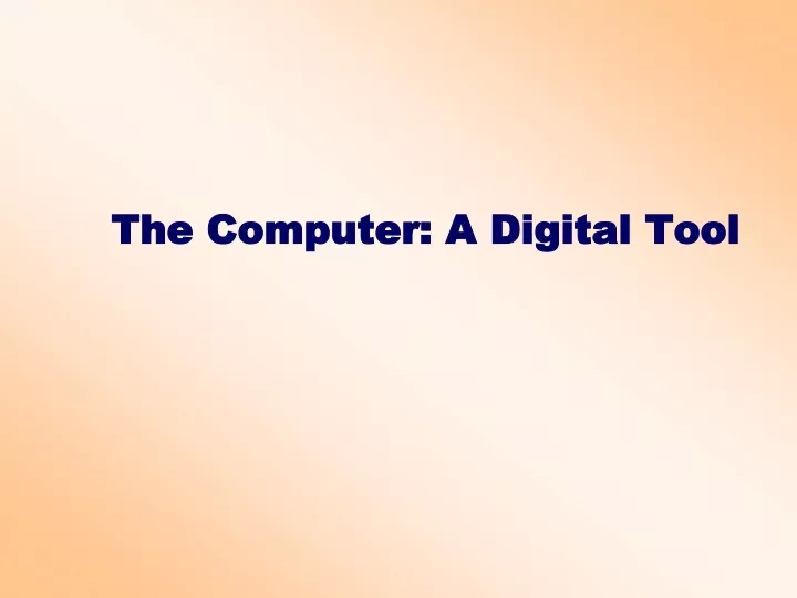 the computer a digital tool