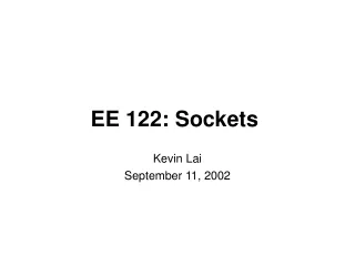 EE 122: Sockets