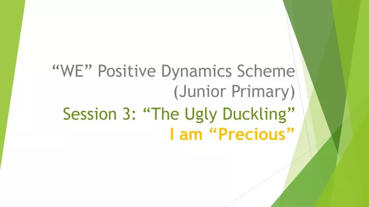 session 3 the ugly duckling i am precious