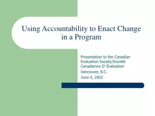 Using Accountability to Enact Change in a Program