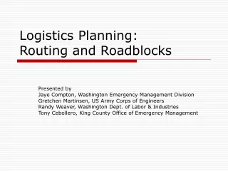 Logistics Planning: Routing and Roadblocks