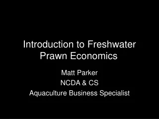 Introduction to Freshwater Prawn Economics