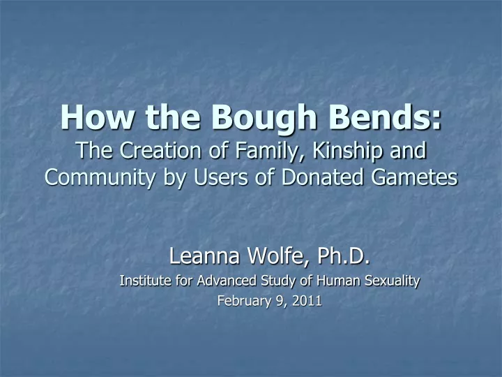 how the bough bends the creation of family kinship and community by users of donated gametes