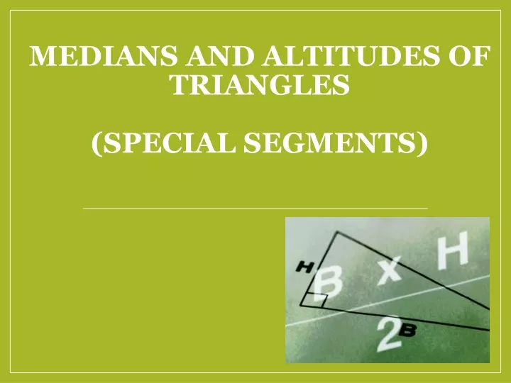 medians and altitudes of triangles special segments