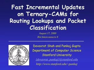 Fast Incremental Updates on Ternary-CAMs for Routing Lookups and Packet Classification