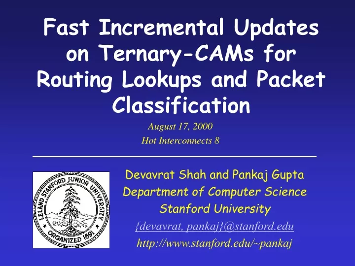 fast incremental updates on ternary cams for routing lookups and packet classification