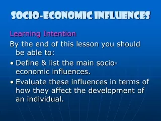 Socio-economic influences