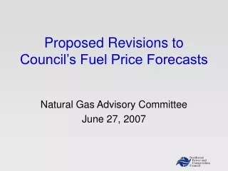 Proposed Revisions to Council’s Fuel Price Forecasts