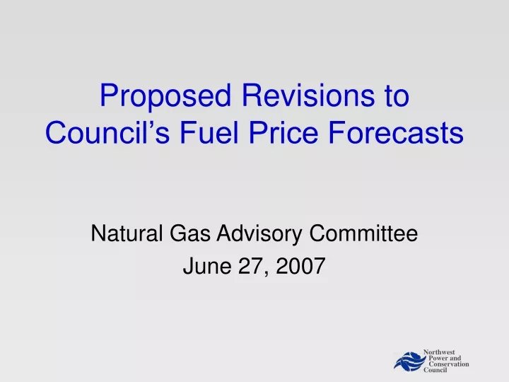 proposed revisions to council s fuel price forecasts