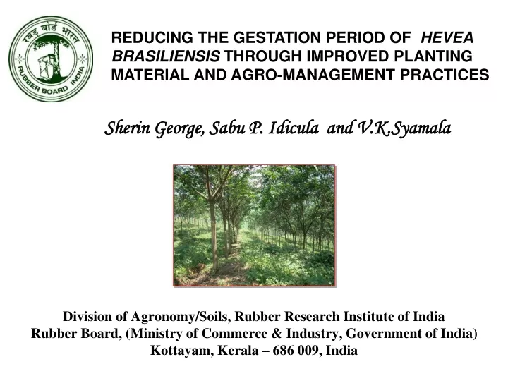 reducing the gestation period of hevea