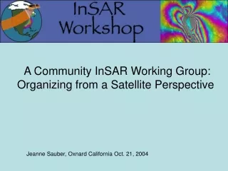 A Community InSAR Working Group: Organizing from a Satellite Perspective