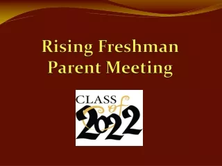 Rising Freshman Parent Meeting