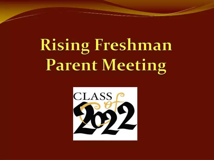 rising freshman parent meeting