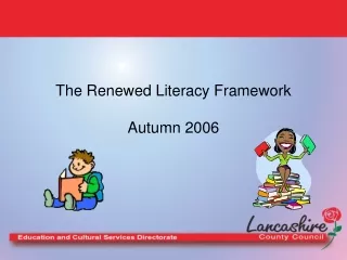 The Renewed Literacy Framework Autumn 2006
