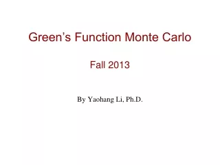 Green’s Function Monte Carlo Fall 2013