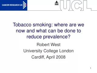 Tobacco smoking: where are we now and what can be done to reduce prevalence?