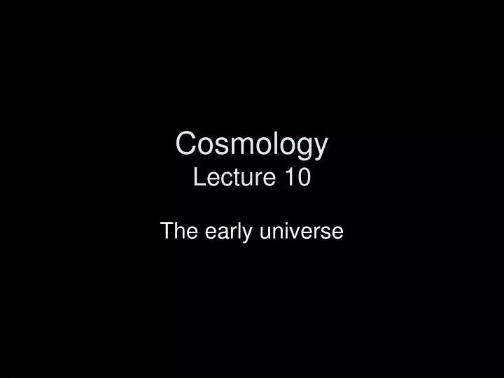 cosmology lecture 10