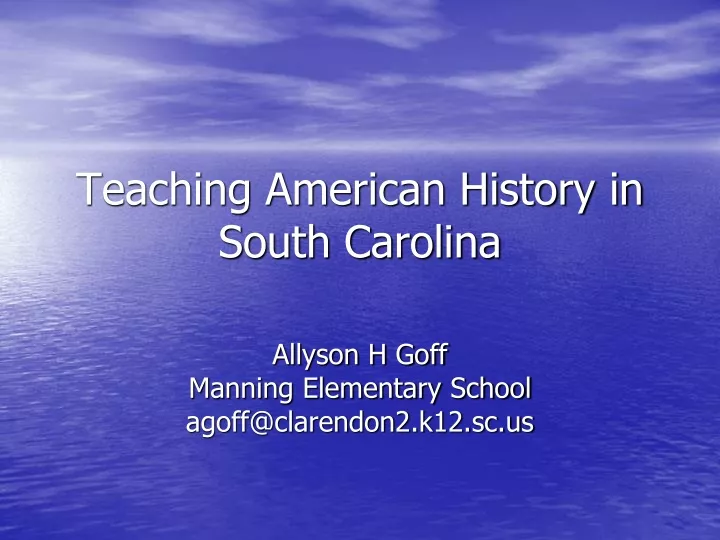 teaching american history in south carolina