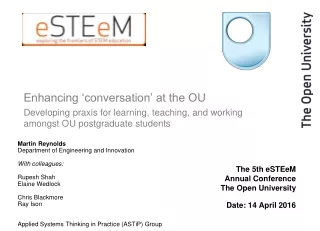 The 5th eSTEeM  Annual Conference   The Open University  Date: 14 April 2016