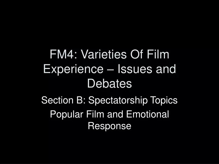 fm4 varieties of film experience issues and debates