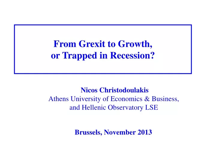 from grexit to growth or trapped in recession