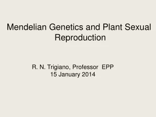 Mendelian Genetics and Plant Sexual  Reproduction