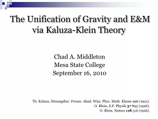 The Unification of Gravity and E&amp;M via  Kaluza -Klein Theory
