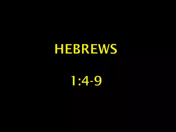 hebrews 1 4 9