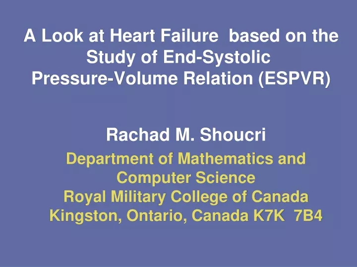 a look at heart failure based on the study of end systolic pressure volume relation espvr