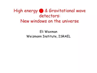 High energy  n  &amp; Gravitational wave detectors:  New windows on the universe