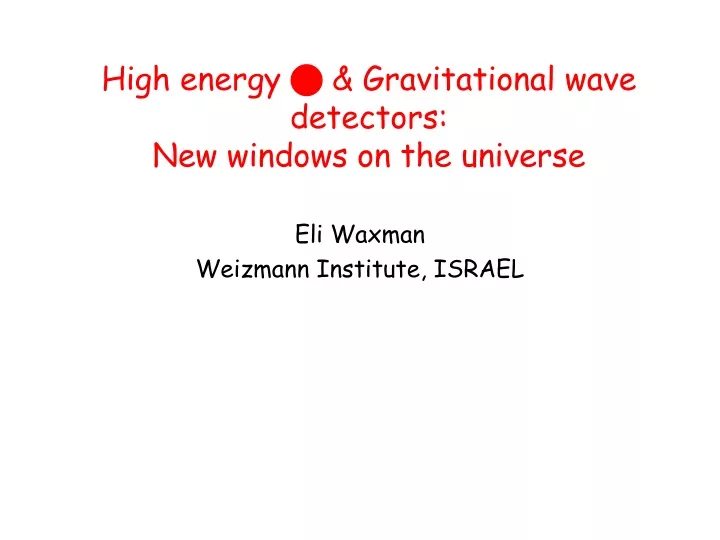 high energy n gravitational wave detectors new windows on the universe