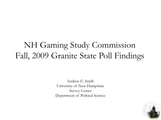 NH Gaming Study Commission Fall, 2009 Granite State Poll Findings
