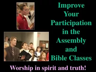 Worship in spirit and truth!