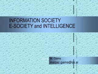 INFORMATION SOCIETY   E-SOCIETY and INTELLIGENCE