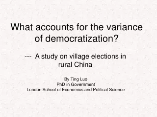 What accounts for the variance of democratization?