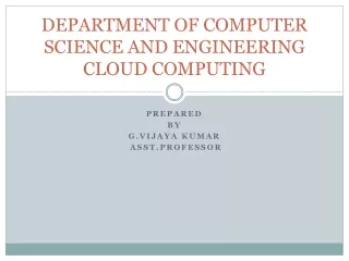 DEPARTMENT OF COMPUTER SCIENCE AND ENGINEERING CLOUD COMPUTING